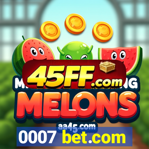 0007 bet.com